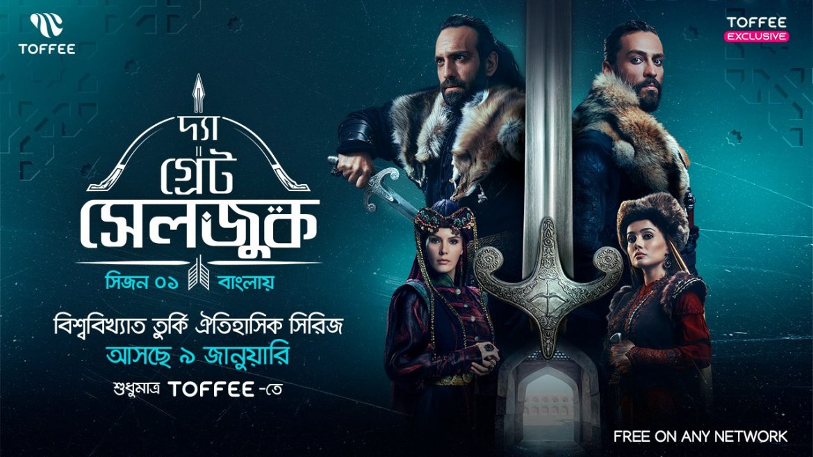 Toffee to stream Turkish drama series ‘The Great Seljuk’ in Bangla
