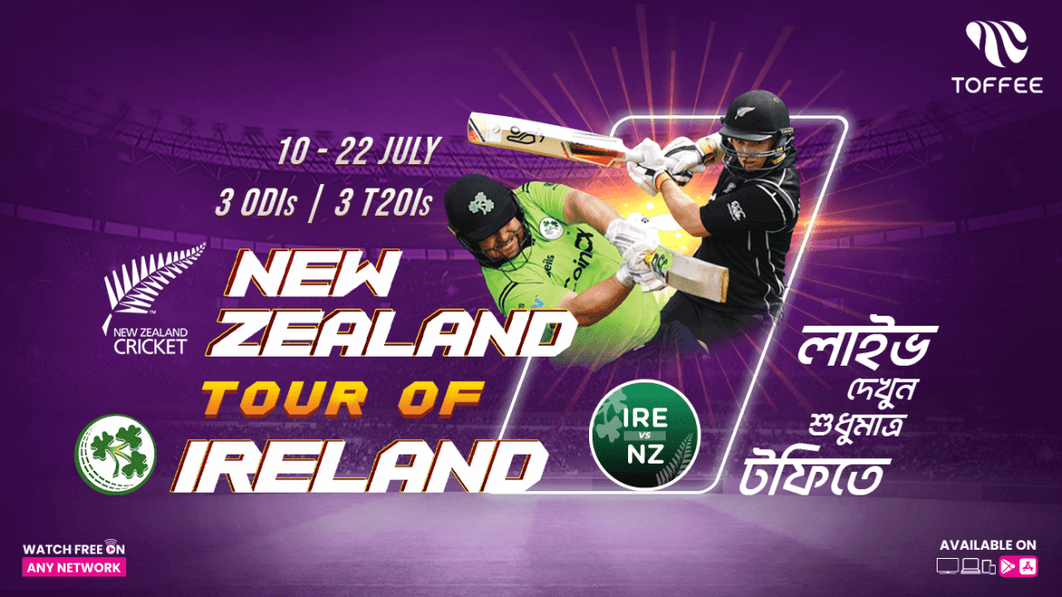 New Zealand-Ireland cricket series live on Toffee